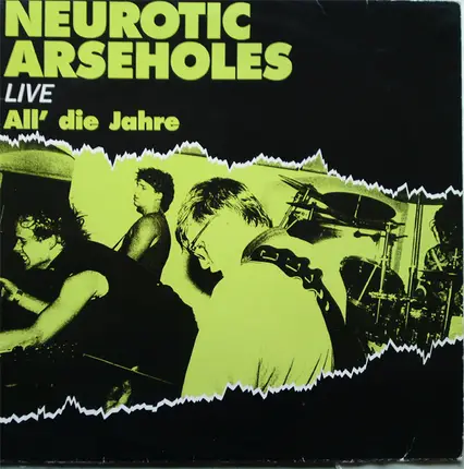 Neurotic Arseholes - Live...All' Die Jahre