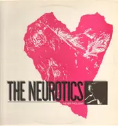 Neurotics - Never Thought
