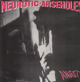 neurotic arseholes - Angst