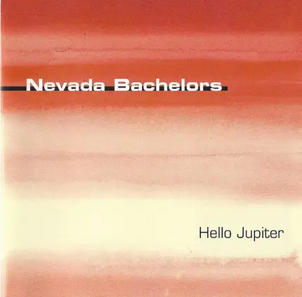 Nevada Bachelors - Hello Jupiter