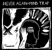 Never Again - Never Again / Mind Trap
