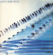 Never Been There - Never Been There