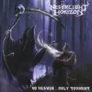 CD - Neverlight Horizon - No Heaven... Only Torment