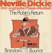7inch Vinyl Single - Neville Dickie - The Robin's Return