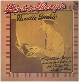 Neville Dickie - Back To Boogie (The Goodtime Piano Of Neville Dickie)