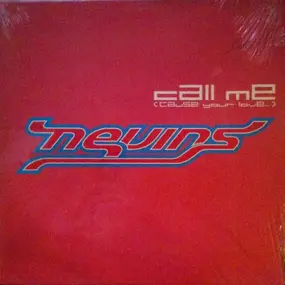 Nevins - Call Me (Cause Your Love...)