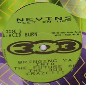 Nevins - Acid Burn / Get On Up