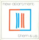 7inch Vinyl Single - New Apartment - Them & Us