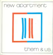 New Apartment - Them & Us