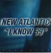 new atlantic - I Know 99