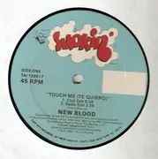 12inch Vinyl Single - New Blood - Touch Me (Te Quiero)
