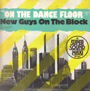 12inch Vinyl Single - New Guys On The Block - On The Dance Floor