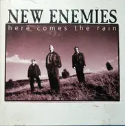 New Enemies - Here Comes The Rain