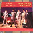 7inch Vinyl Single - New Edition - You're Not My Kind Of Girl