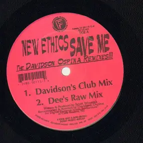 New Ethics - Save Me (The Davidson Ospina Remixes)