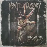 New Found Glory - Don't Let Her Pull You Down