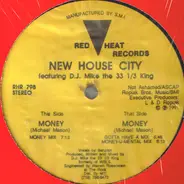 New House City Featuring D.J. Mike The 33 1/3 King - Money