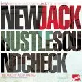 NEW JACK HUSTLE - Sound Check