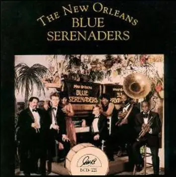 New Orleans Blue Serenaders - The New Orleans Blue Serenaders