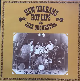 New Orleans Hot Lips Jazz Orchestra - Stomp Off, Let's Go!