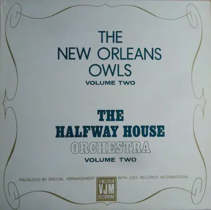 New Orleans Owls / The Halfway House Orchestra - The New Orleans Owls Volume Two / The Halfway House Orchestra Volume Two