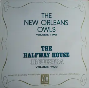 New Orleans Owls - The New Orleans Owls Volume Two / The Halfway House Orchestra Volume Two