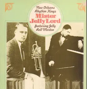 The New Orleans Rhythm Kings - Mister Jelly Lord featuring Jelly Roll Morton