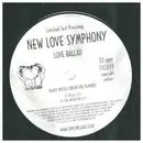 12inch Vinyl Single - New Love Symphony - Love Ballad - Test pressing