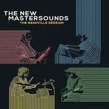 New Mastersounds - Nashville Session