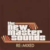 The New Mastersounds - Re:Mixed