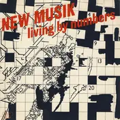 New Musik - Living By Numbers / Sad Films