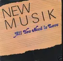 7inch Vinyl Single - New Musik - All You Need Is Love