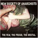 CD - New Society Of Anarchists - The Few, The Proud, The Brutal