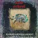 CD - New School - Hardharderhardest