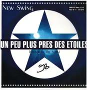 12inch Vinyl Single - New Swing - Un Peu Plus Pres Des Etoiles (Closer To The Stars)