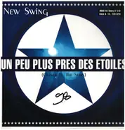 New Swing - Un Peu Plus Pres Des Etoiles (Closer To The Stars)