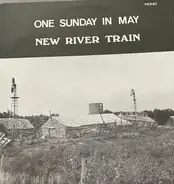 New River Train - One Sunday In May