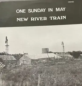 New River Train - One Sunday In May