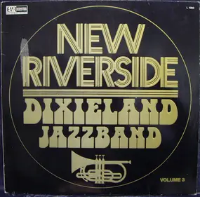 New Riverside Dixieland Jazzband - New Riverside Dixieland Jazzband Volume 3