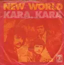 7inch Vinyl Single - New World - Kara Kara