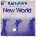 7inch Vinyl Single - New World - Kara, Kara / Lay Me Down - No Cover