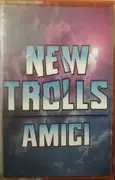 MC - New Trolls - Amici