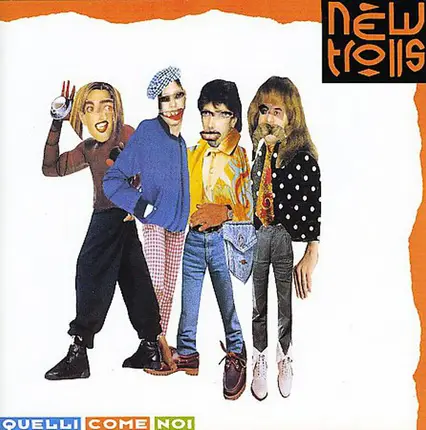 New Trolls - Quelli Come Noi
