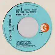 7inch Vinyl Single - New Trolls - Cielo Chiaro