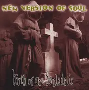 CD - New Version Of Soul - Birth Of The Souladelic