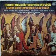 New York Trumpet Ensemble - Festive Music For Trumpets And Organ