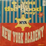 New York Academy - You Take The Good Way