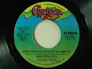 New York City - Take My Hand / Can't Survive Without My Sweets