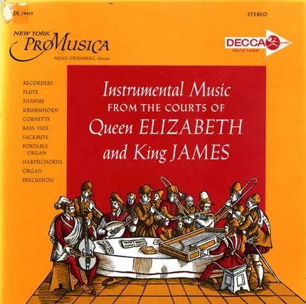 New York Pro Musica - Instrumental Music From The Courts Of Queen Elizabeth And King James