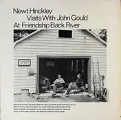 John Gould - Newt Hinckley Visits With John Gould At Friendship Back River